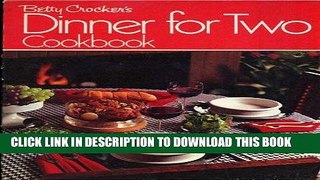 Best Seller Betty Crocker s Dinner For Two Cookbook Free Read