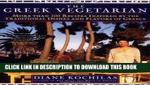 Ebook The Greek Vegetarian: More Than 100 Recipes Inspired by the Traditional Dishes and Flavors