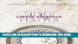 [PDF] Silver Platter - Simple Elegance: Effortless Recipes with Sophisticated Results Full Colection