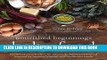 [PDF] Nourished Beginnings Baby Food: Nutrient-Dense Recipes for Infants, Toddlers and Beyond