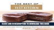 [PDF] The Best of America s Test Kitchen 2017: The Year s Best Recipes, Equipment Reviews, and