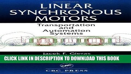 Read Now Linear Synchronous Motors: Transportation and Automation Systems (Electric Power