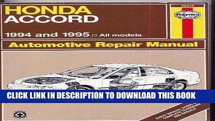 Read Now Honda Accord Automotive Repair Manual: Models Covered, All Honda Accord Models 1994 Thru