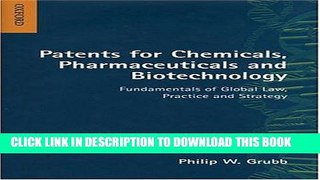 Read Now Patents for Chemicals, Pharmaceuticals and Biotechnology: Fundamentals of Global Law,