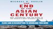 [PDF] The End of the Asian Century: War, Stagnation, and the Risks to the Worldâ€™s Most Dynamic