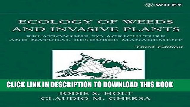 Read Now Ecology of Weeds and Invasive Plants: Relationship to Agriculture and Natural Resource