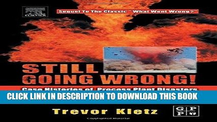 [PDF] Still Going Wrong!: Case Histories of Process Plant Disasters and How They Could Have Been