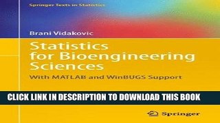 Read Now Statistics for Bioengineering Sciences: With MATLAB and WinBUGS Support (Springer Texts