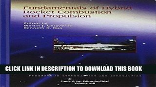 Read Now Fundamentals of Hybrid Rocket Combustion and Propulsion (Progress in Astronautics and