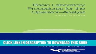 Read Now Basic Laboratory Procedures for the Operator-Analyst, 5th Edition (Wef Special
