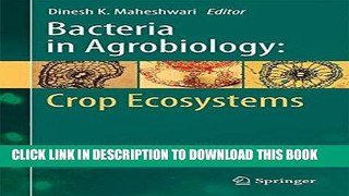 Best Seller Bacteria in Agrobiology: Crop Ecosystems Free Read