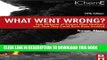 Read Now What Went Wrong?, Fifth Edition: Case Histories of Process Plant Disasters and How They