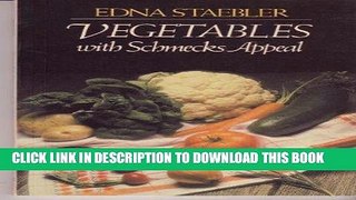 Ebook Vegetables (Schmecks Appeal Cookbook Series) Free Read