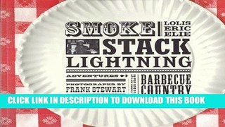 Ebook Smokestack Lightning: Adventures in the Heart of Barbecue Country Free Read