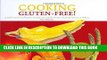 Best Seller Cooking Gluten-Free! A Food Lover s Collection of Chef and Family Recipes Without