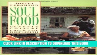 Ebook Soul Food: Classic Cuisine from the Deep South Free Read