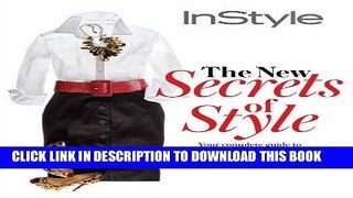 [PDF] Instyle the New Secrets of Style: Your Complete Guide to Dressing Your Best Every Day