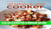 Ebook The New Slow Cooker: More Than 100 Hands-Off Meals to Satisfy the Whole Family Free Download