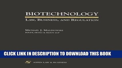 Best Seller Biotechnology: Law, Business, and Regulation Free Read