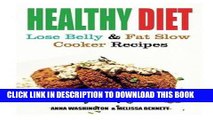 Ebook Healthy Diet: Lose Belly Fat and Slow Cooker Recipes Free Read