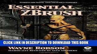 Ebook ESSENTIAL ZBRUSH (Wordware Game and Graphics Library) Free Read