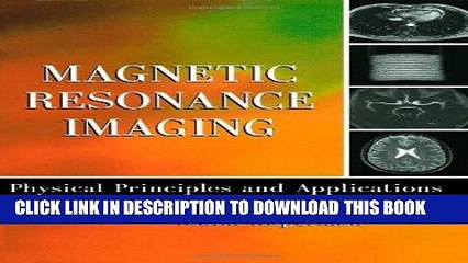 Best Seller Magnetic Resonance Imaging: Physical Principles and Applications (Electromagnetism)