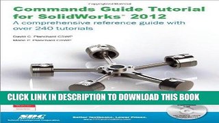 Ebook Commands Guide Tutorial for SolidWorks 2012 Free Read