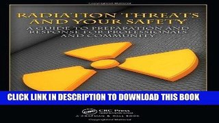 Read Now Radiation Threats and Your Safety: A Guide to Preparation and Response for Professionals