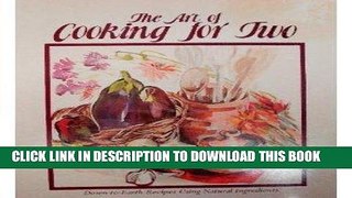 Ebook The Art of Cooking for Two Free Read