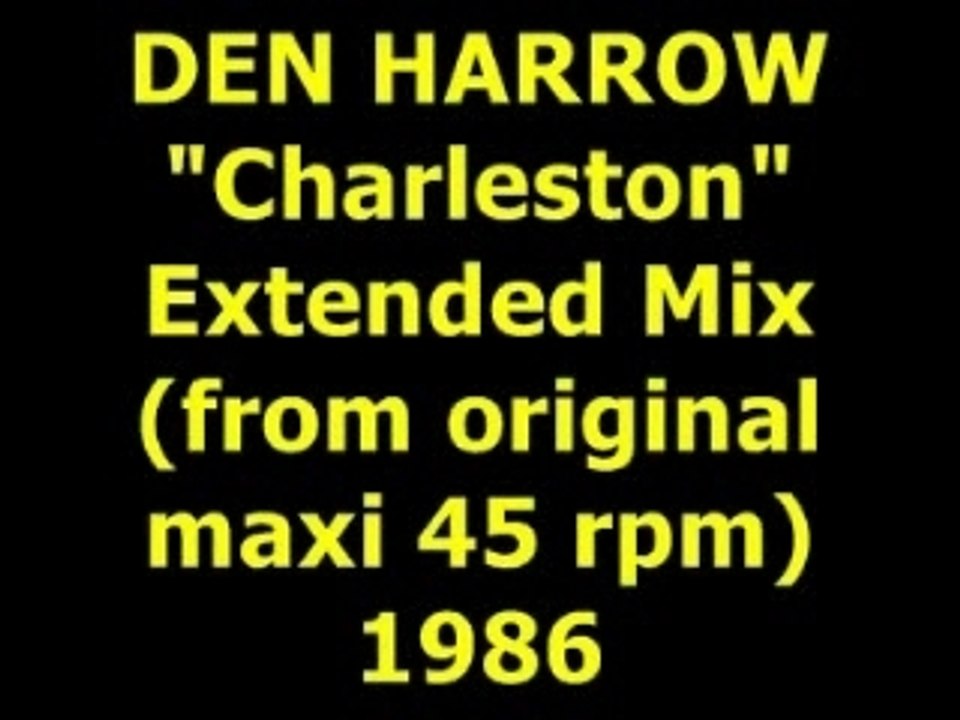 DEN HARROW  "Charleston"  Maxi 45 rpm