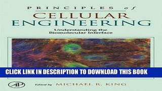 Best Seller Principles of Cellular Engineering: Understanding the Biomolecular Interface Free Read