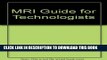 Best Seller MRI for Technologists Free Read
