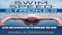 Best Seller Swim Speed Strokes for Swimmers and Triathletes: Master Freestyle, Butterfly,