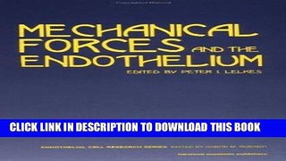 Best Seller Mechanical Forces and the Endothelium: 6 (Endothelial Cell Research) Free Read