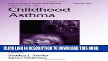 [PDF] Childhood Asthma (Lung Biology in Health and Disease) [Full Ebook]