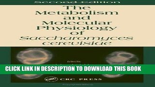 Ebook The Metabolism and Molecular Physiology of  Saccharomyces cercuisiae Free Read