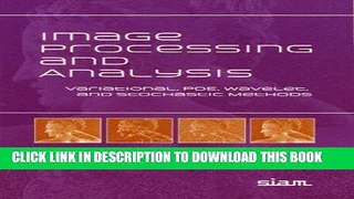 Ebook Image Processing And Analysis: Variational, Pde, Wavelet, And Stochastic Methods Free Download