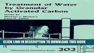 Best Seller Treatment of Water by Granular Activated Carbon (ACS Advances in Chemistry) Free