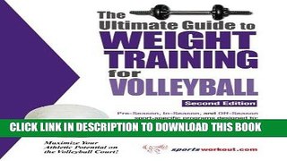 Best Seller The Ultimate Guide To Weight Training For Volleyball (Ultimate Guide to Weight