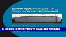 Read Now Design Analysis of Beams, Circular Plates and Cylindrical Tanks on Elastic Foundations: