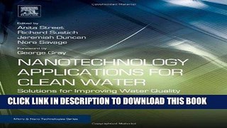 Best Seller Nanotechnology Applications for Clean Water, Second Edition: Solutions for Improving