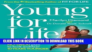 [PDF] Young For Life: The Easy No-Diet, No-Sweat Plan to Look and Feel 10 Years Younger Full Online