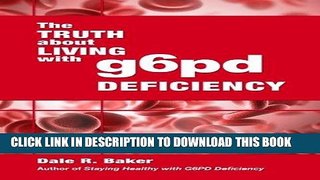 [PDF] The Truth About Living With G6PD Deficiency [Online Books]