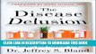 [PDF] The Disease Delusion: Conquering the Causes of Chronic Illness for a Healthier, Longer, and