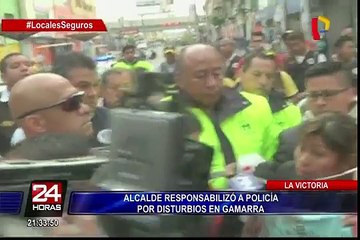 La Victoria: alcalde responsabilizó a policía por disturbios en Gamarra