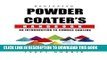 [PDF] Mobi Beginning Powder Coater s Handbook: An Introduction to Powder Coating Full Download
