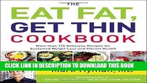[PDF] The Eat Fat, Get Thin Cookbook: More Than 175 Delicious Recipes for Sustained Weight Loss