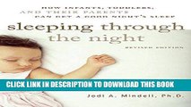 Best Seller Sleeping Through the Night, Revised Edition: How Infants, Toddlers, and Their Parents