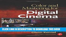 [PDF] Mobi Color and Mastering for Digital Cinema (Digital Cinema Industry Handbook Series) Full