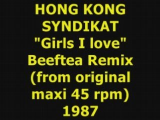 HONG KONG SYNDIKAT  "Girls I love"  Maxi 45 rpm